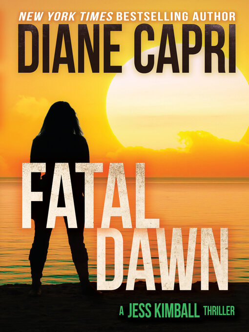 Title details for Fatal Dawn by Diane Capri - Available